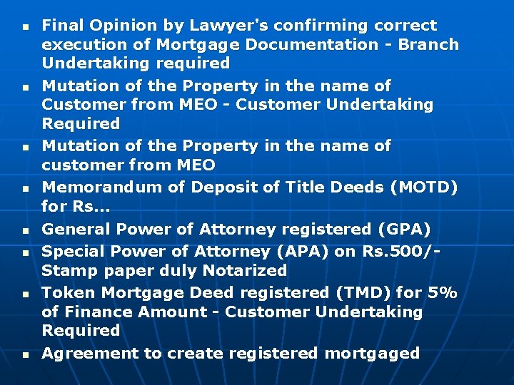 n n n n Final Opinion by Lawyer's confirming correct execution of Mortgage Documentation