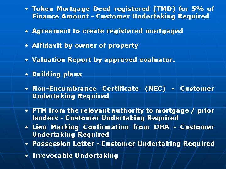  • Token Mortgage Deed registered (TMD) for 5% of Finance Amount - Customer