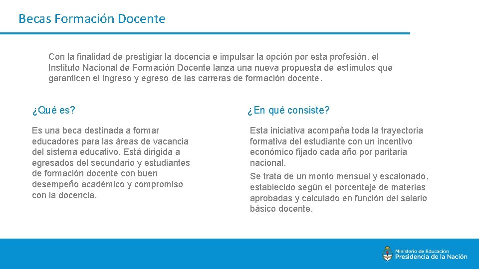 Becas Formación Docente Con la finalidad de prestigiar la docencia e impulsar la opción
