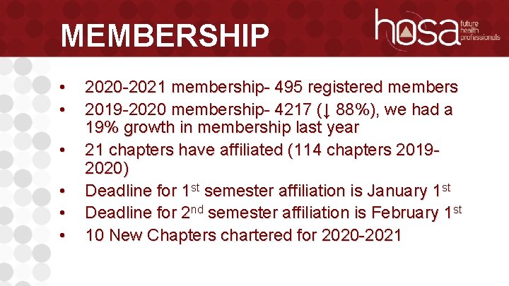 MEMBERSHIP • • • 2020 -2021 membership- 495 registered members 2019 -2020 membership- 4217