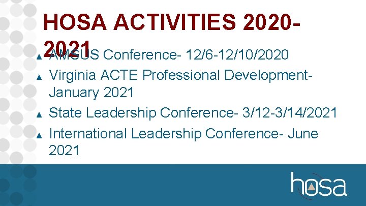 HOSA ACTIVITIES 20202021 AMSUS Conference- 12/6 -12/10/2020 ▲ ▲ Virginia ACTE Professional Development. January