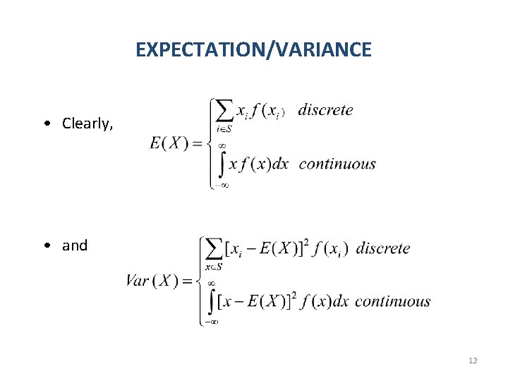 EXPECTATION/VARIANCE • Clearly, • and 12 