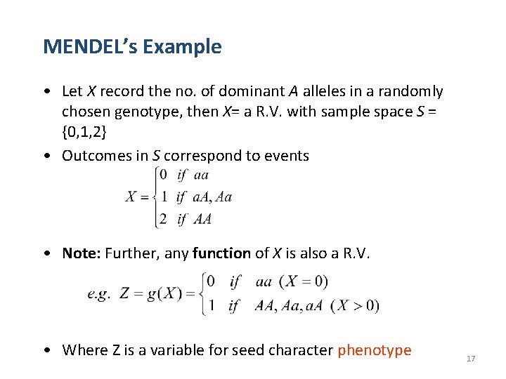 MENDEL’s Example • Let X record the no. of dominant A alleles in a