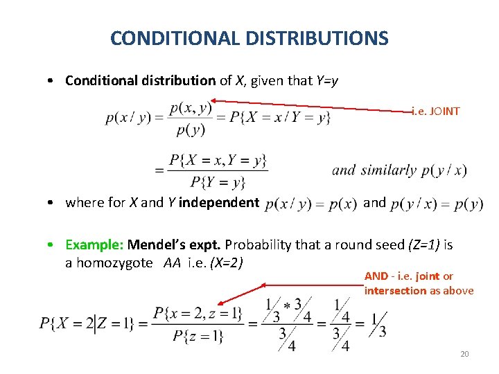 CONDITIONAL DISTRIBUTIONS • Conditional distribution of X, given that Y=y i. e. JOINT •