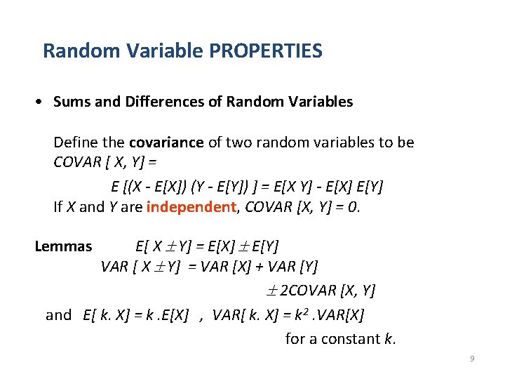 Random Variable PROPERTIES • Sums and Differences of Random Variables Define the covariance of