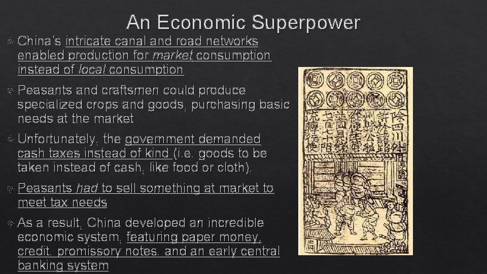 An Economic Superpower China’s intricate canal and road networks enabled production for market consumption
