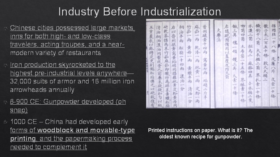 Industry Before Industrialization Chinese cities possessed large markets, inns for both high- and low-class