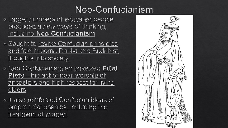 Neo-Confucianism Larger numbers of educated people produced a new wave of thinking, including Neo-Confucianism