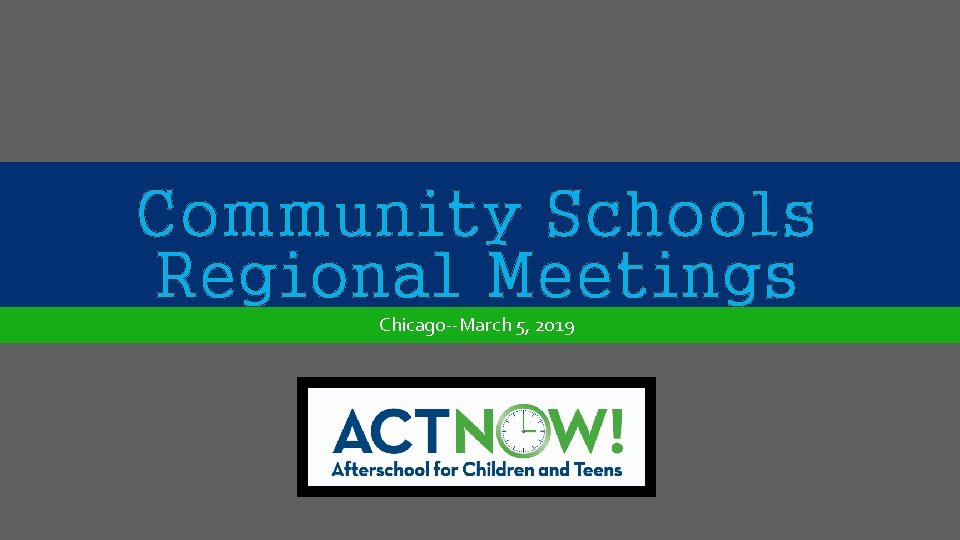 Community Schools Regional Meetings Chicago--March 5, 2019 