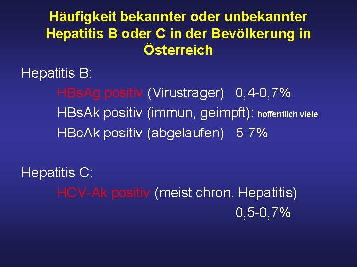 Häufigkeit bekannter oder unbekannter Hepatitis B oder C in der Bevölkerung in Österreich Hepatitis