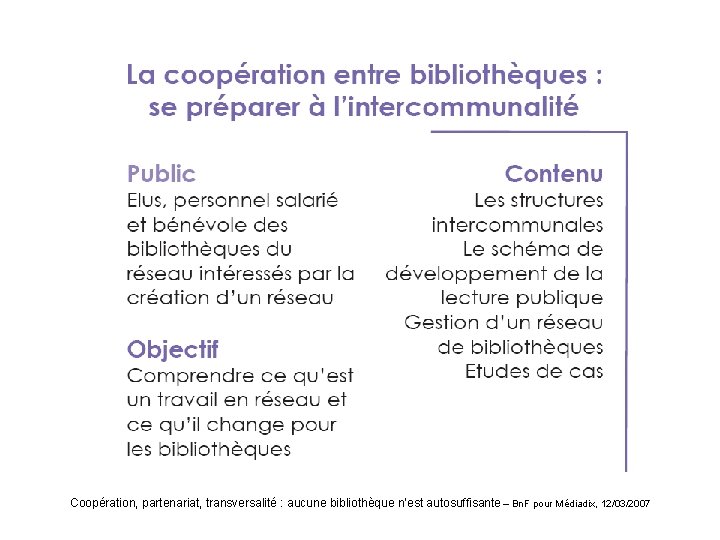 Quelle BDP ? ? ? Coopération, partenariat, transversalité : aucune bibliothèque n’est autosuffisante –