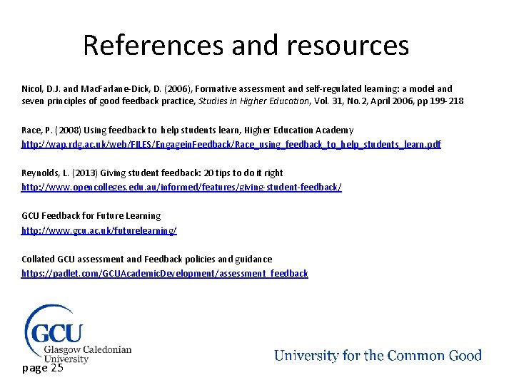 References and resources Nicol, D. J. and Mac. Farlane-Dick, D. (2006), Formative assessment and