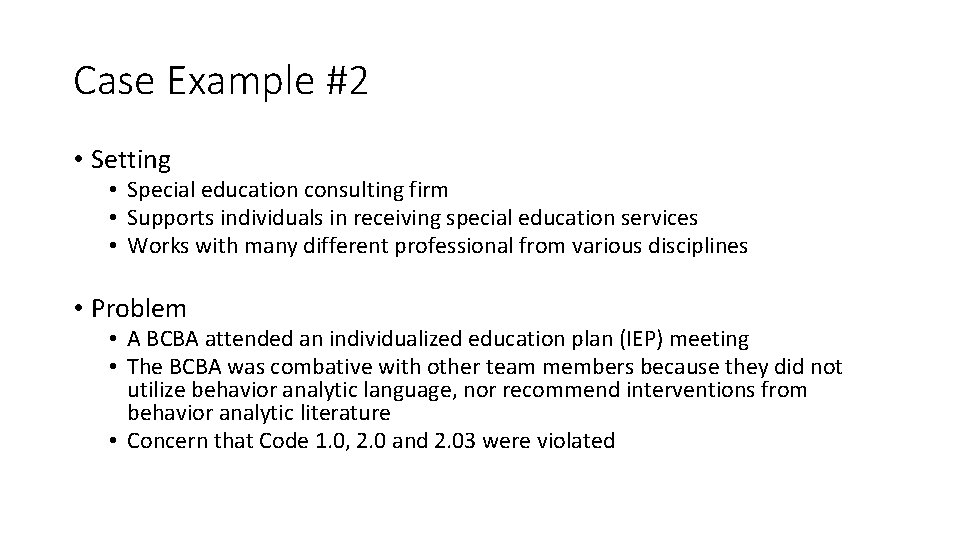 Case Example #2 • Setting • Special education consulting firm • Supports individuals in Case Example #2 • Setting • Special education consulting firm • Supports individuals in