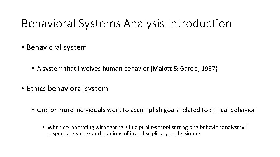 Behavioral Systems Analysis Introduction • Behavioral system • A system that involves human behavior Behavioral Systems Analysis Introduction • Behavioral system • A system that involves human behavior