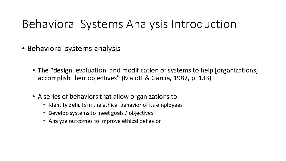 Behavioral Systems Analysis Introduction • Behavioral systems analysis • The “design, evaluation, and modification Behavioral Systems Analysis Introduction • Behavioral systems analysis • The “design, evaluation, and modification
