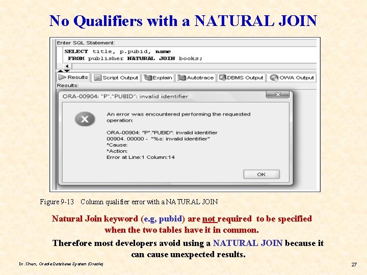 No Qualifiers with a NATURAL JOIN Figure 9 -13 Column qualifier error with a