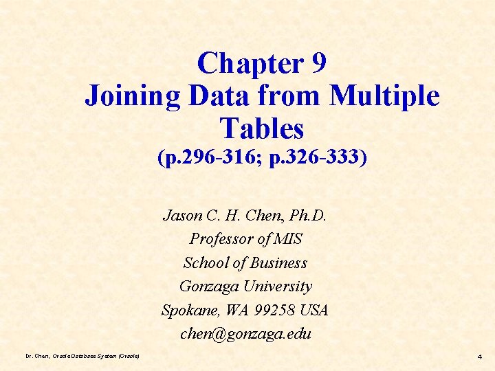 Chapter 9 Joining Data from Multiple Tables (p. 296 -316; p. 326 -333) Jason