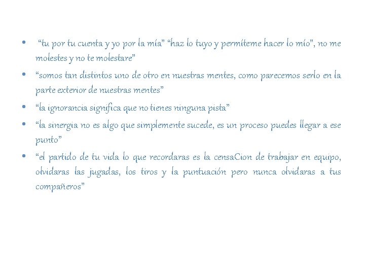  • “tu por tu cuenta y yo por la mía” “haz lo tuyo