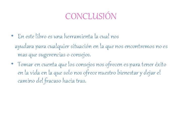 CONCLUSIÓN • En este libro es una herramienta la cual nos ayudara para cualquier