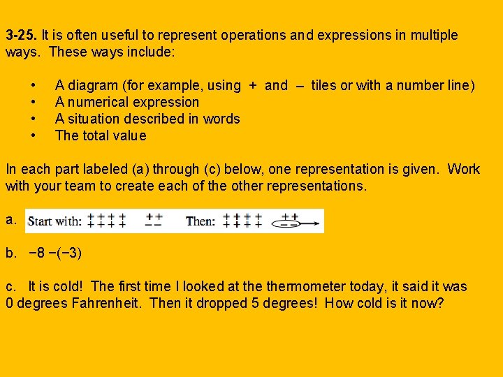 3 -25. It is often useful to represent operations and expressions in multiple ways.