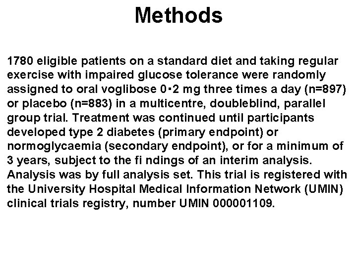 Methods 1780 eligible patients on a standard diet and taking regular exercise with impaired