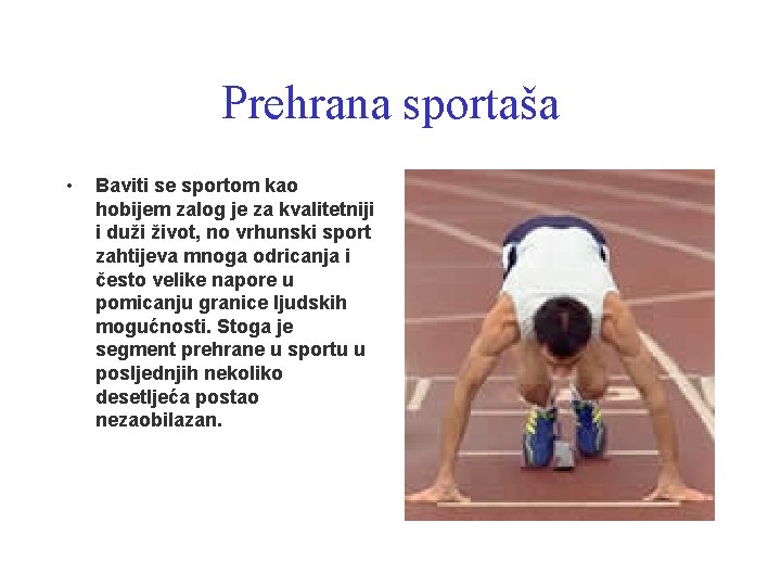 Prehrana sportaša • Baviti se sportom kao hobijem zalog je za kvalitetniji i duži