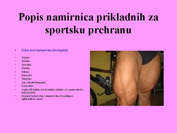 Popis namirnica prikladnih za sportsku prehranu • Dobar izvor bjelančevina (životinjskih): • • •