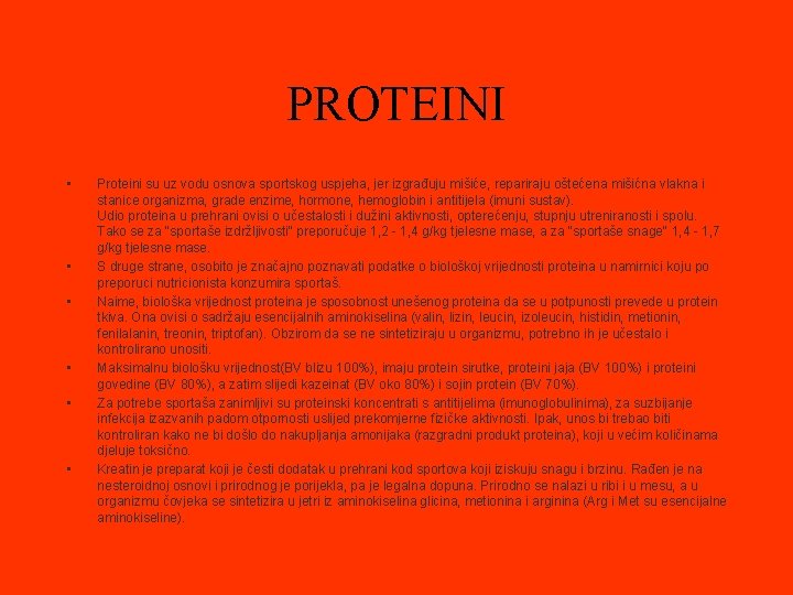 PROTEINI • • • Proteini su uz vodu osnova sportskog uspjeha, jer izgrađuju mišiće,