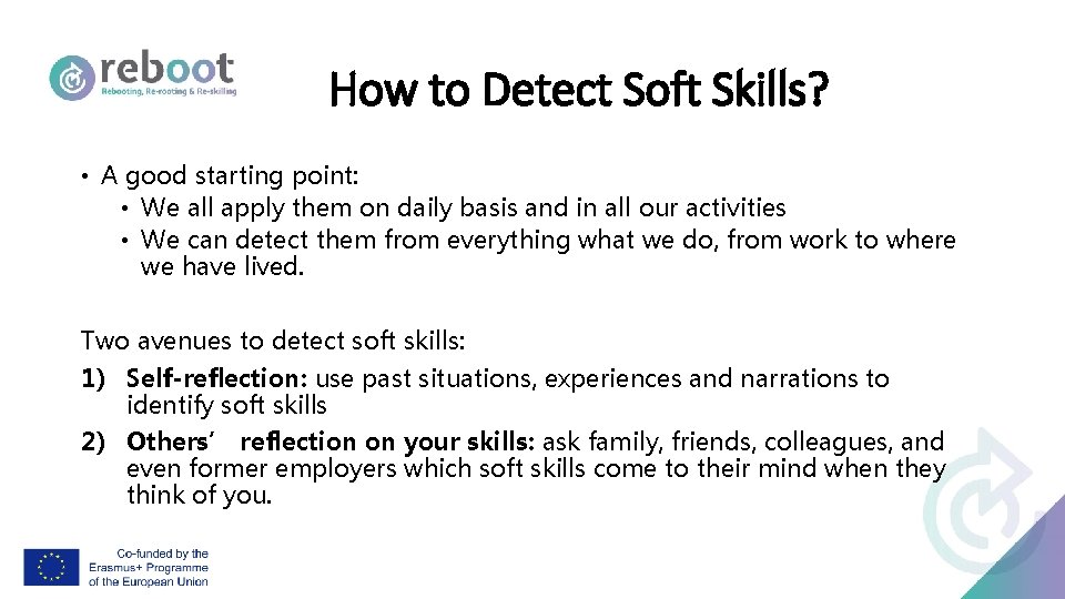 How to Detect Soft Skills? • A good starting point: • We all apply