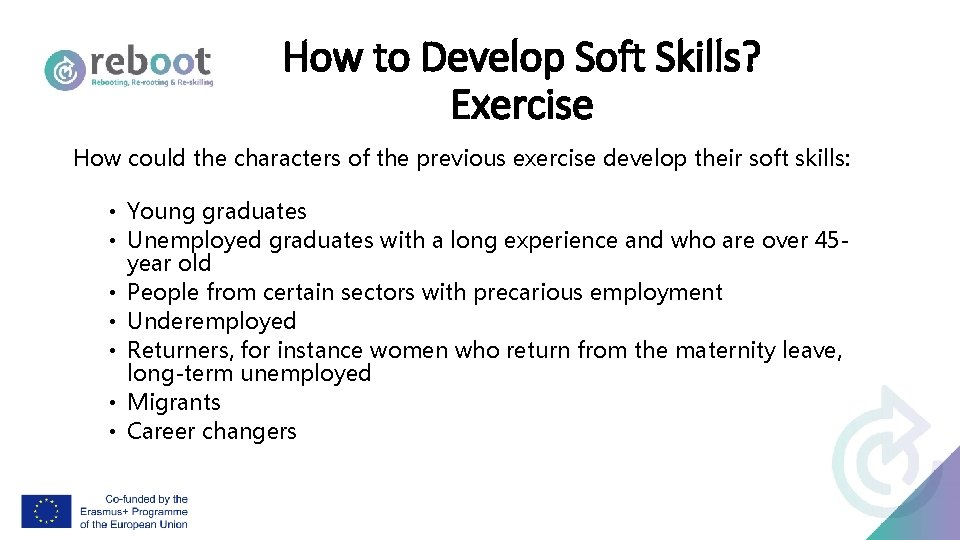 How to Develop Soft Skills? Exercise How could the characters of the previous exercise