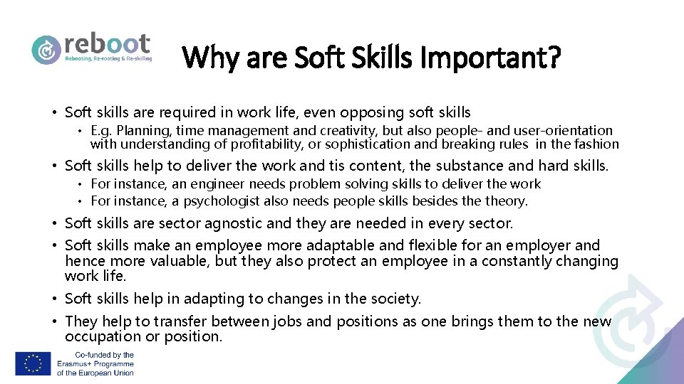 Why are Soft Skills Important? • Soft skills are required in work life, even