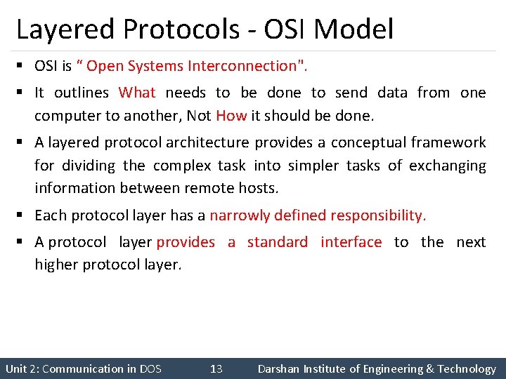 Layered Protocols - OSI Model § OSI is “ Open Systems Interconnection". § It