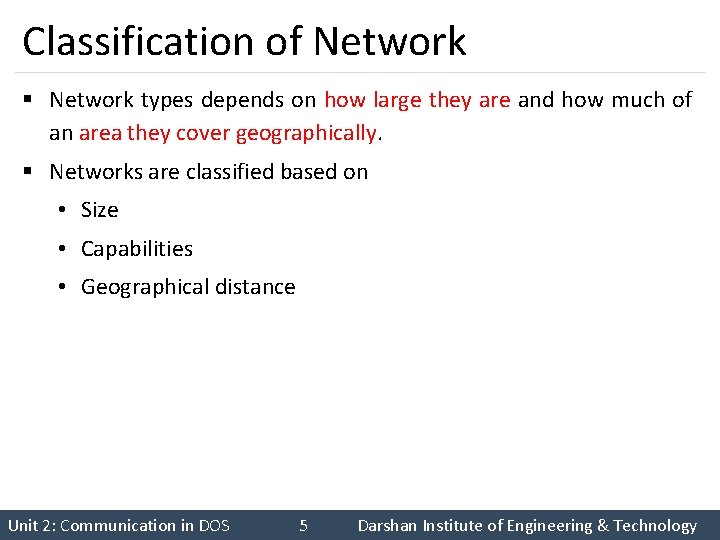 Classification of Network § Network types depends on how large they are and how