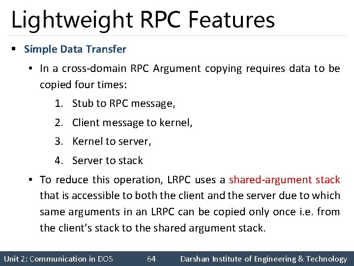 Lightweight RPC Features § Simple Data Transfer • In a cross-domain RPC Argument copying