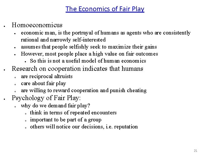 The Economics of Fair Play Homoeconomicus Research on cooperation indicates that humans o o