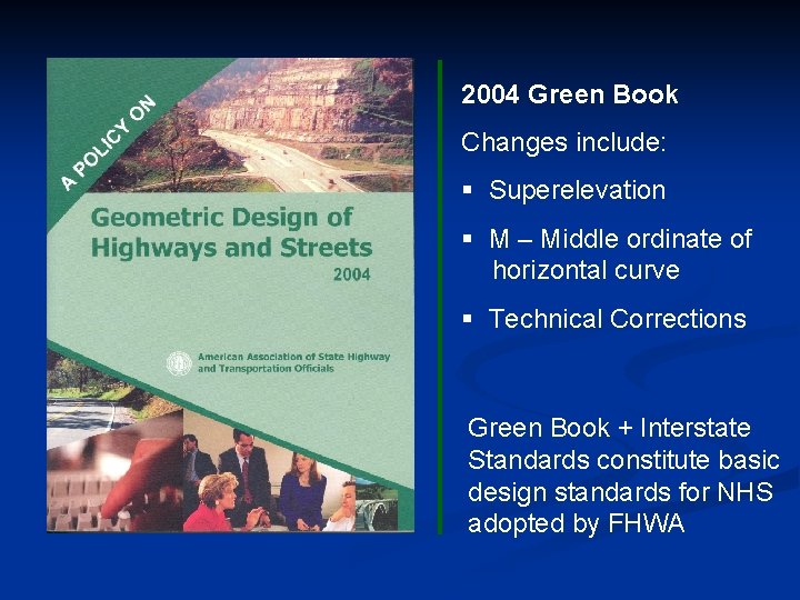 2004 Green Book Changes include: § Superelevation § M – Middle ordinate of horizontal