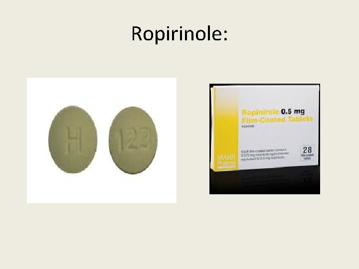 Ropirinole: 
