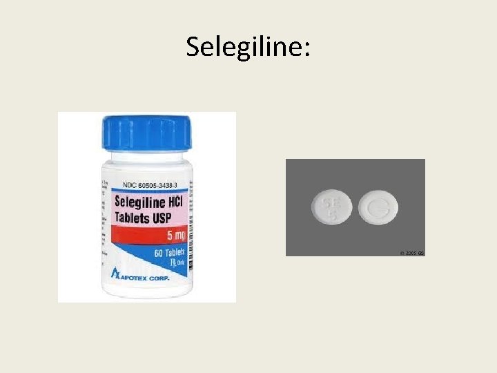 Selegiline: 