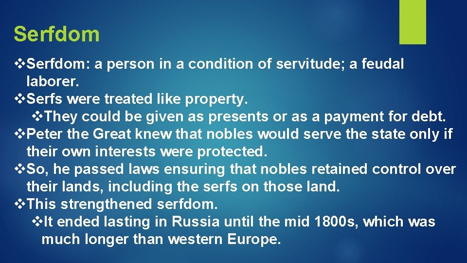Serfdom v. Serfdom: a person in a condition of servitude; a feudal laborer. v. Serfdom v. Serfdom: a person in a condition of servitude; a feudal laborer. v.