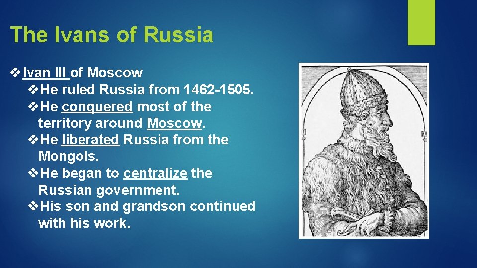 The Ivans of Russia v Ivan III of Moscow v. He ruled Russia from