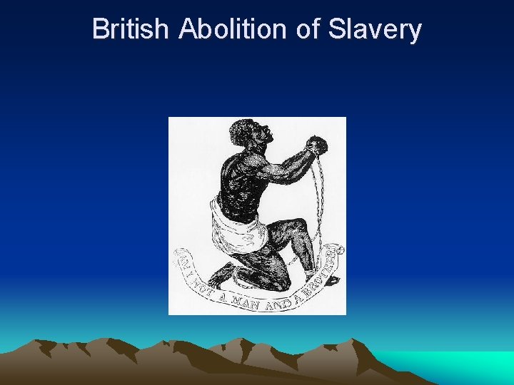 British Abolition of Slavery 