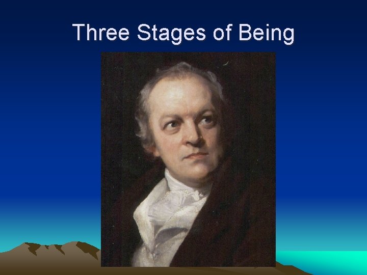 Three Stages of Being 