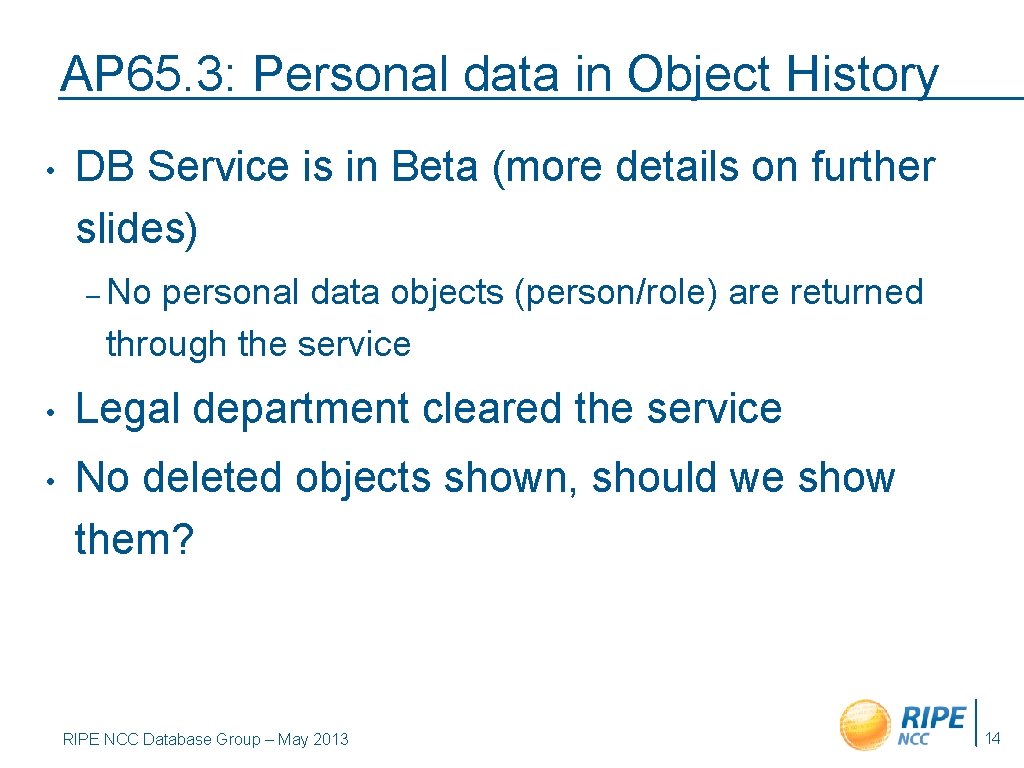 AP 65. 3: Personal data in Object History • DB Service is in Beta