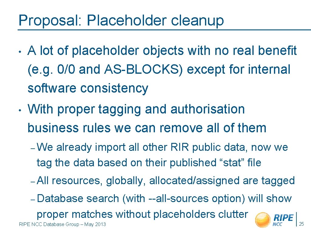 Proposal: Placeholder cleanup • A lot of placeholder objects with no real benefit (e.