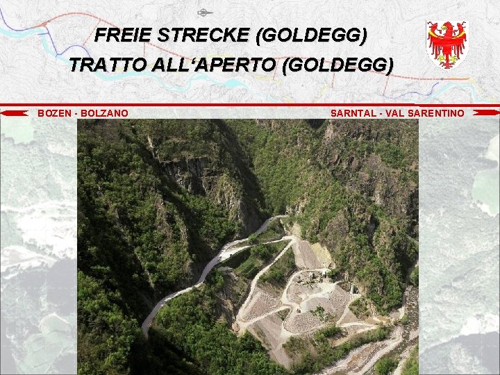 FREIE STRECKE (GOLDEGG) TRATTO ALL‘APERTO (GOLDEGG) BOZEN - BOLZANO SARNTAL - VAL SARENTINO 