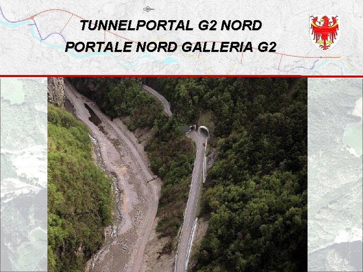 TUNNELPORTAL G 2 NORD PORTALE NORD GALLERIA G 2 