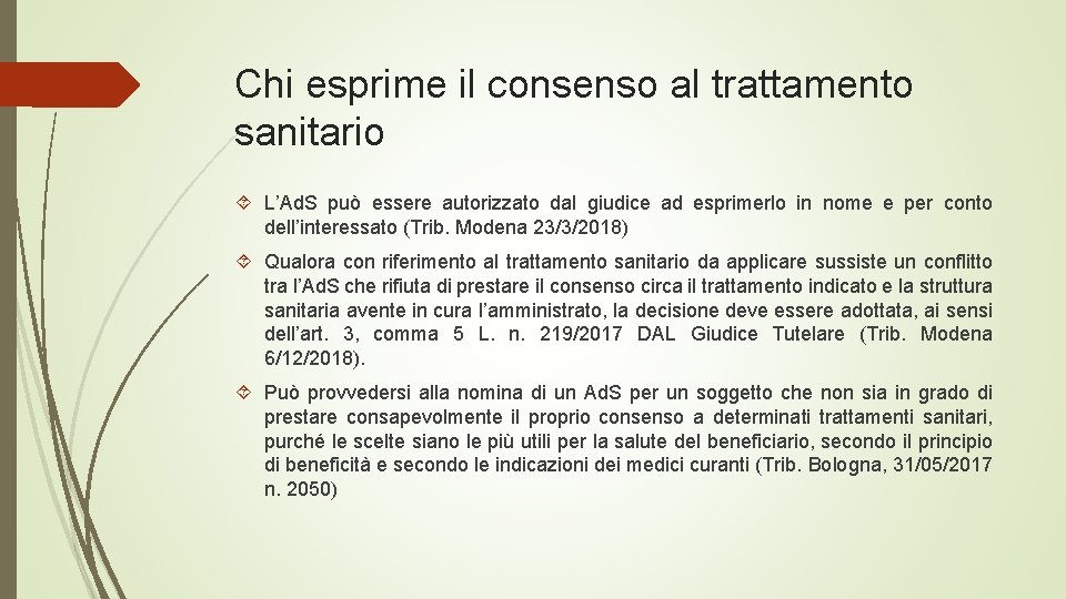 Chi esprime il consenso al trattamento sanitario L’Ad. S può essere autorizzato dal giudice