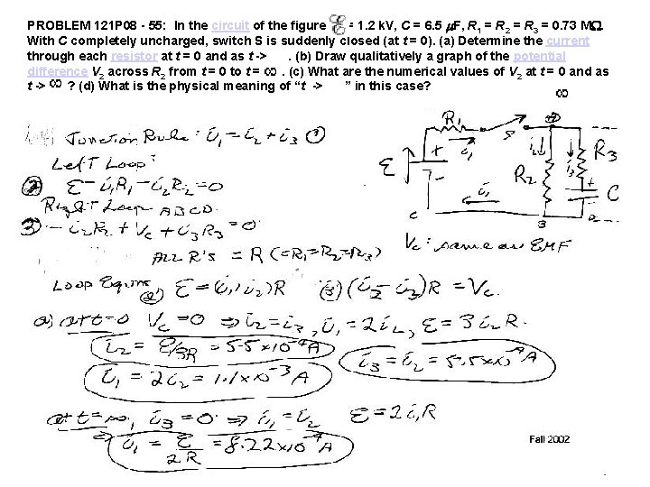 PROBLEM 121 P 08 - 55: In the circuit of the figure = 1.