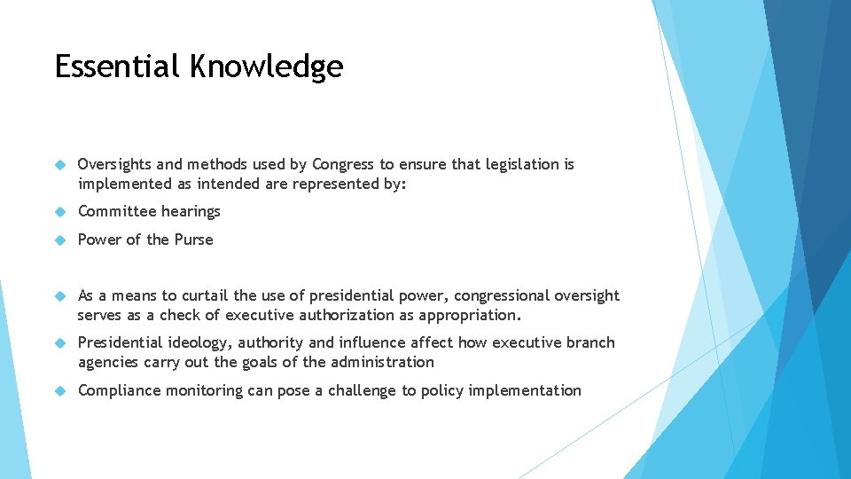 Essential Knowledge Oversights and methods used by Congress to ensure that legislation is implemented