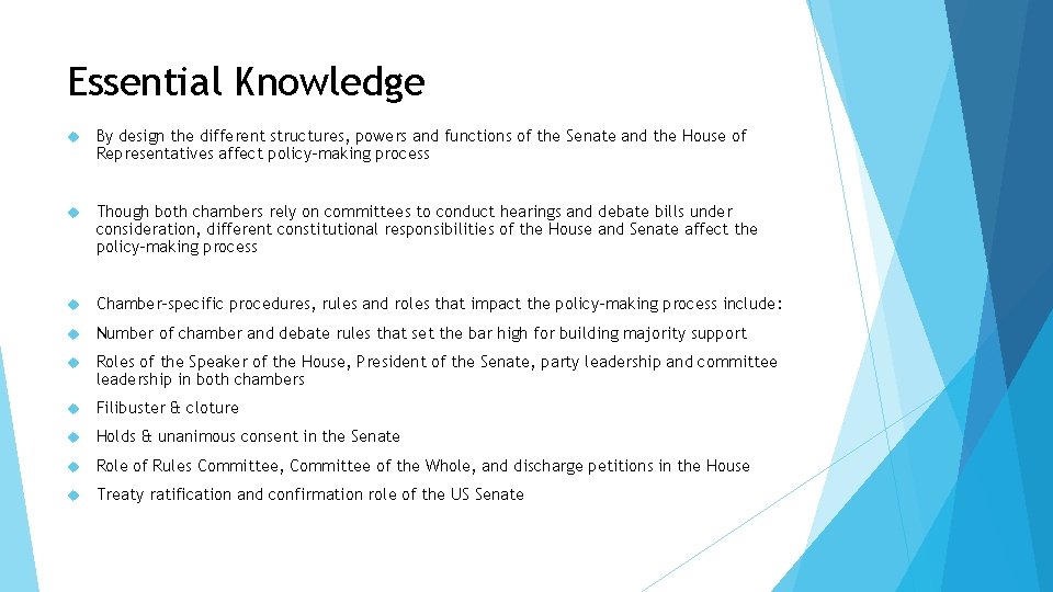 Essential Knowledge By design the different structures, powers and functions of the Senate and